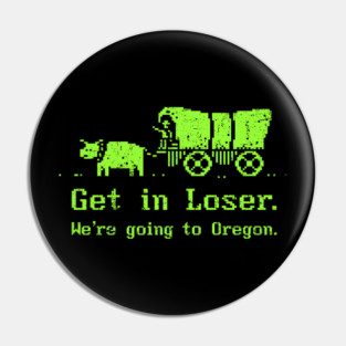 We're Going to Oregon Pin