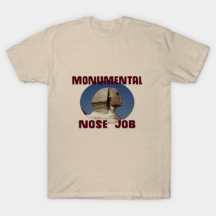 Sphinx Nose Job T-Shirt