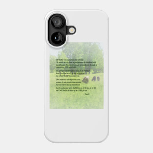 Inspirational - Psalm 23 The Lord Is My Shepherd Phone Case