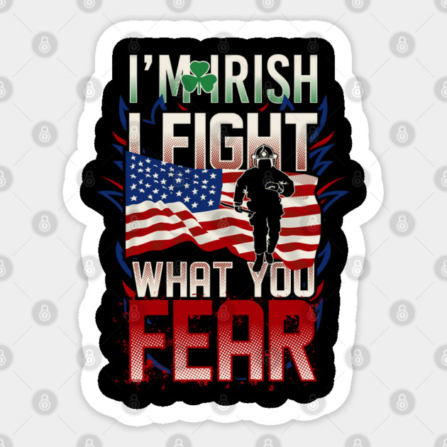 St Patrick I’m Irish Firefighter Sticker by creative
