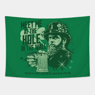 Raglan Road Irish Pub Meet Me at the Hole In The Wall Tapestry