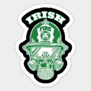 Irish Fire fighter St Patrick Humor Sticker