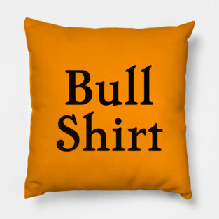 Lenny's 'Bull Shirt' Shirt Pillow