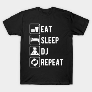 Eat Sleep DJ Repeat T-Shirt
