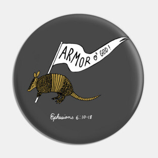 Armor Of God Armadillo Pin