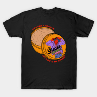 "Grease is the Word" T-Shirt
