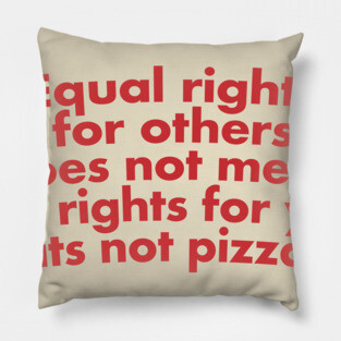 Human Rights not Pizza Pillow