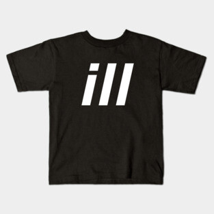 ill Kids T-Shirt