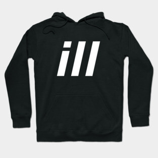 ill Hoodie