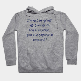 Sarcastic Comment Hoodie