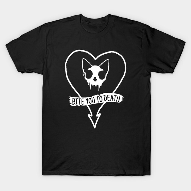 Bite you to Death! T-Shirt by Pete the Cat Guy