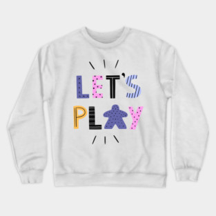 Let's Play Meeple Board Game Crewneck Sweatshirt