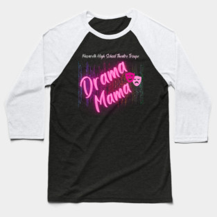 Naz HS Drama Mama Baseball T-Shirt