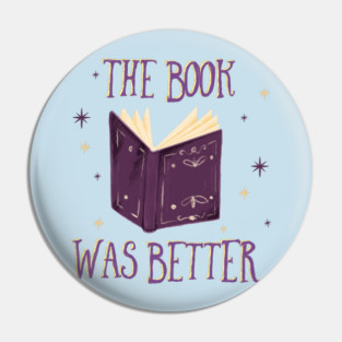 The Book Was Better Pin