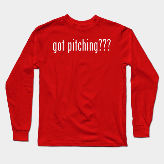 got pitching??? Long Sleeve T-Shirt by Litehouse Tees