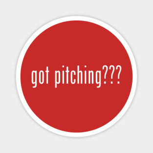 got pitching??? Magnet