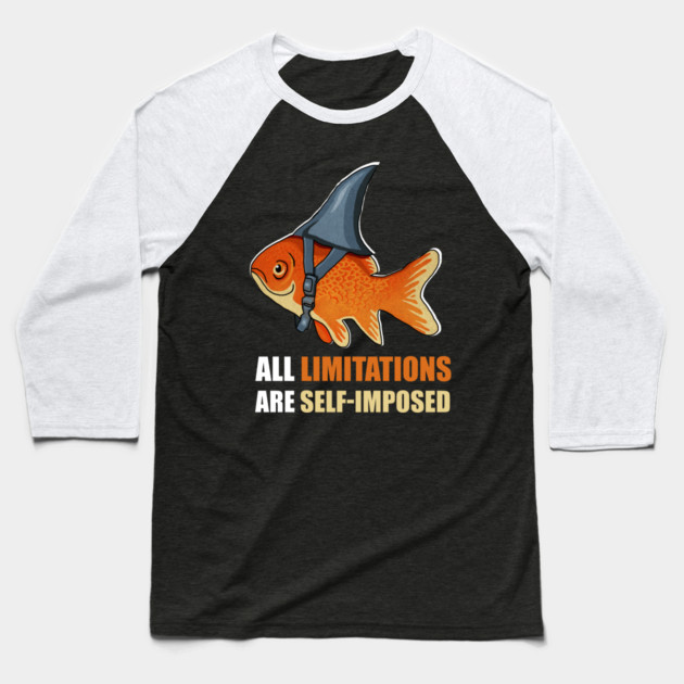 Motivational Quote, Goldfish Shark Baseball T-Shirt by logiamerch