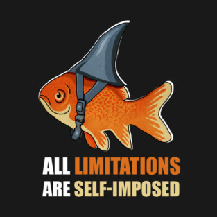 Motivational Quote, Goldfish Shark T-Shirt