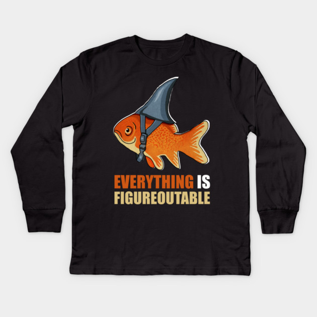 Motivational Quote, Figureoutable, Goldfish Shark Kids Long Sleeve T-Shirt by logiamerch