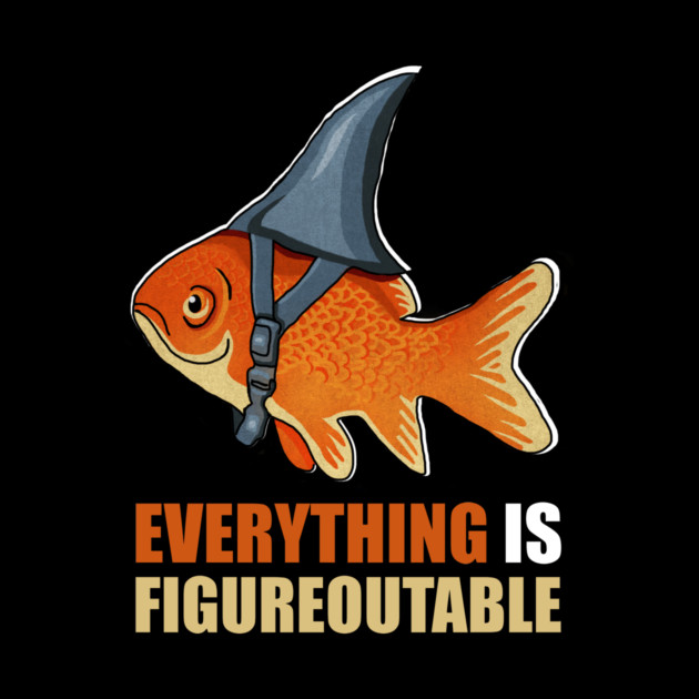 Motivational Quote, Figureoutable, Goldfish Shark by logiamerch