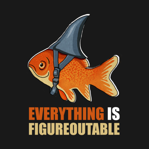 Motivational Quote, Figureoutable, Goldfish Shark by logiamerch