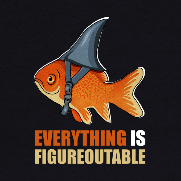 Motivational Quote, Figureoutable, Goldfish Shark by logiamerch