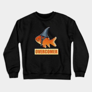 Motivational Overcomer, Goldfish Shark Crewneck Sweatshirt