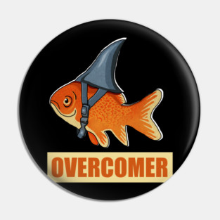 Motivational Overcomer, Goldfish Shark Pin