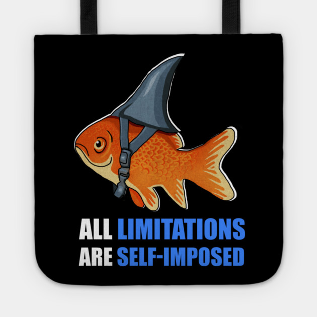 Motivational Quote, Goldfish Shark, Limitations Tote by logiamerch