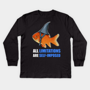 Motivational Quote, Goldfish Shark, Limitations Kids Long Sleeve T-Shirt