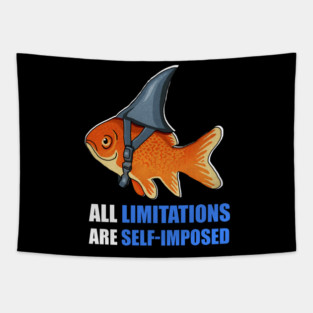 Motivational Quote, Goldfish Shark, Limitations Tapestry