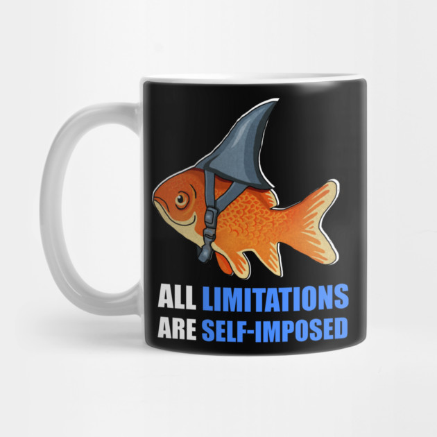 Motivational Quote, Goldfish Shark, Limitations by logiamerch
