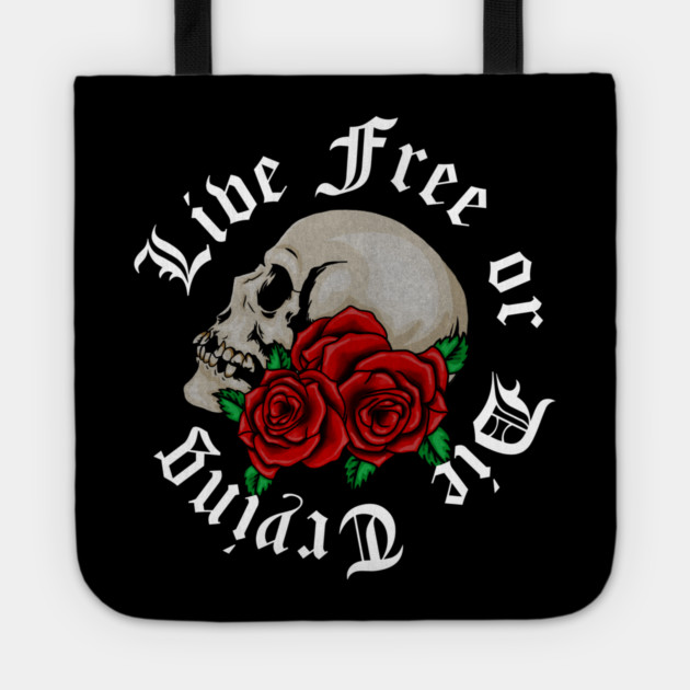 Live Free, Motivational Quote, Skull Art Tote by logiamerch