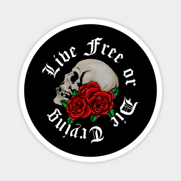 Live Free, Motivational Quote, Skull Art Magnet by logiamerch