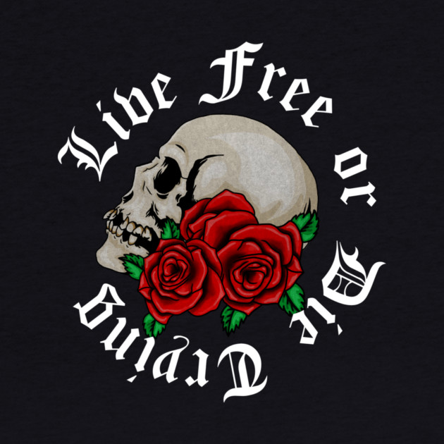 Live Free, Motivational Quote, Skull Art by logiamerch