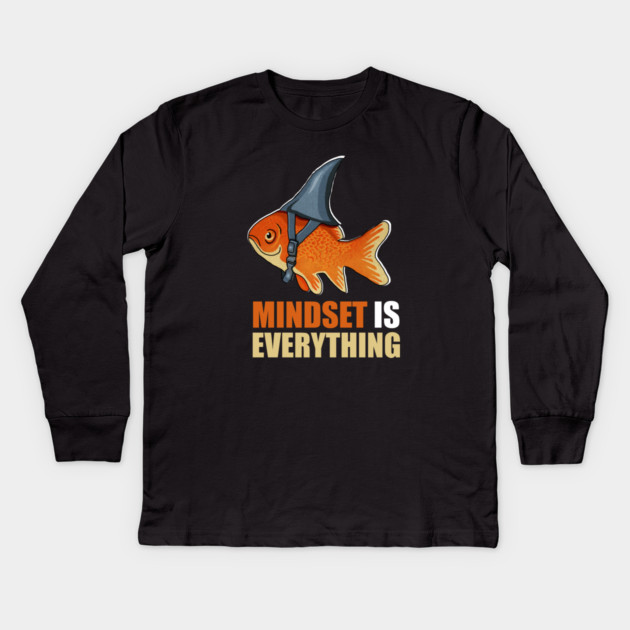 Mindset is Everything Goldfish Shark Funny Motivational Fish Kids Long Sleeve T-Shirt by logiamerch
