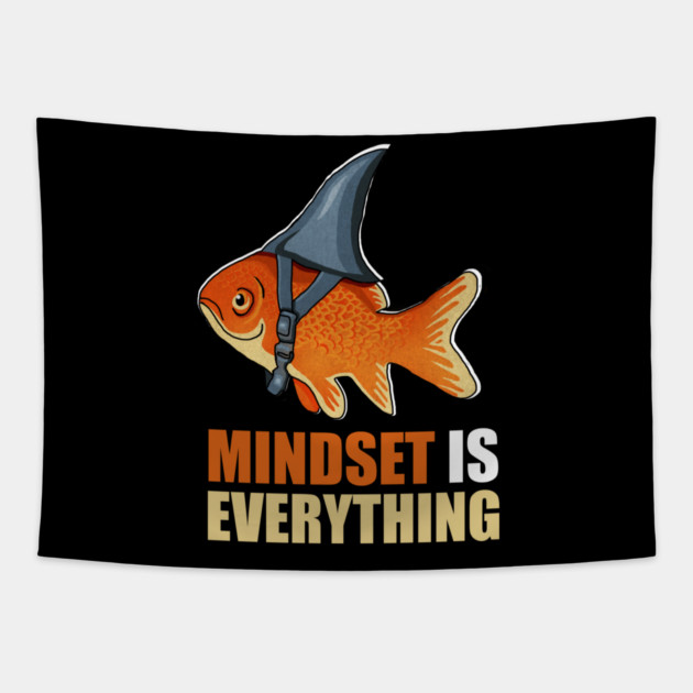 Mindset is Everything Goldfish Shark Funny Motivational Fish Tapestry by logiamerch