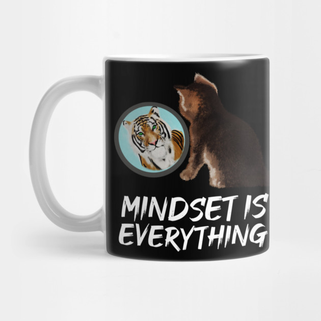 Mindset Motivational, Kitten and Tiger by logiamerch