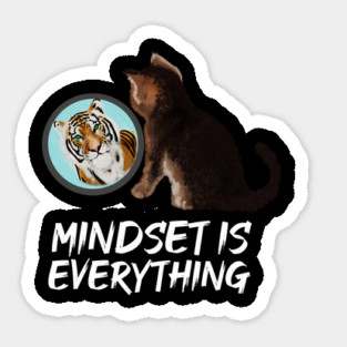 Mindset Motivational, Kitten and Tiger Sticker