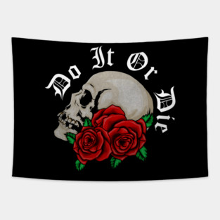 Skull with Rose Floral, Do it or Die, Motivational Tapestry