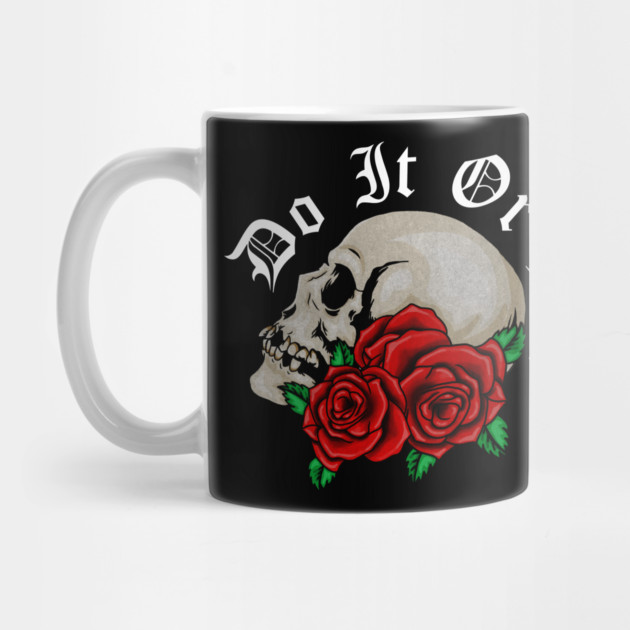 Skull with Rose Floral, Do it or Die, Motivational by logiamerch