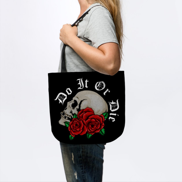 Skull with Rose Floral, Do it or Die, Motivational by logiamerch