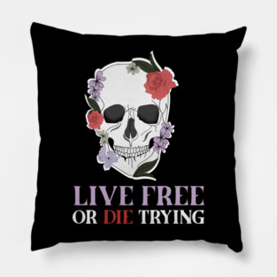 Motivational Quote, Living Free, Floral Skull Pillow