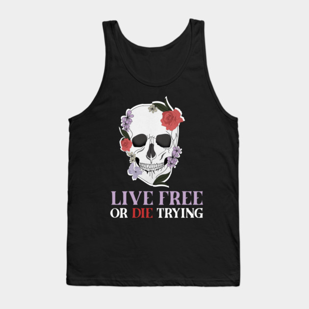 Motivational Quote, Living Free, Floral Skull Tank Top by logiamerch