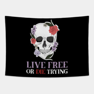 Motivational Quote, Living Free, Floral Skull Tapestry