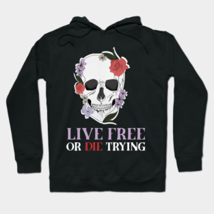 Motivational Quote, Living Free, Floral Skull Hoodie