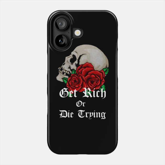 Floral Skull Get Rich Motivational Quote Phone Case by logiamerch