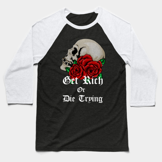 Floral Skull Get Rich Motivational Quote Baseball T-Shirt by logiamerch