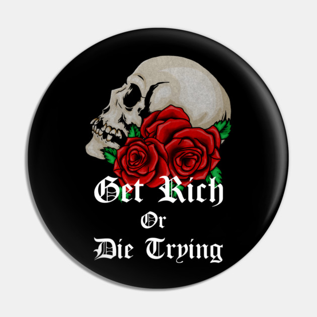 Floral Skull Get Rich Motivational Quote Pin by logiamerch