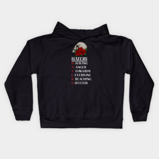 Rose Skull Art with Motovational Quote Haters Kids Hoodie
